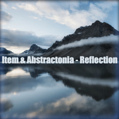 Item & Abstractonia - Reflection [FREE DOWNLOAD]