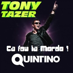 TONY TAZER - CA FOU LA MERDE !