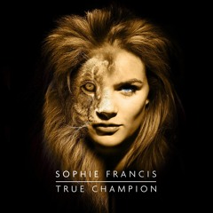 Sophie Francis - True Champion [FREE DOWNLOAD]