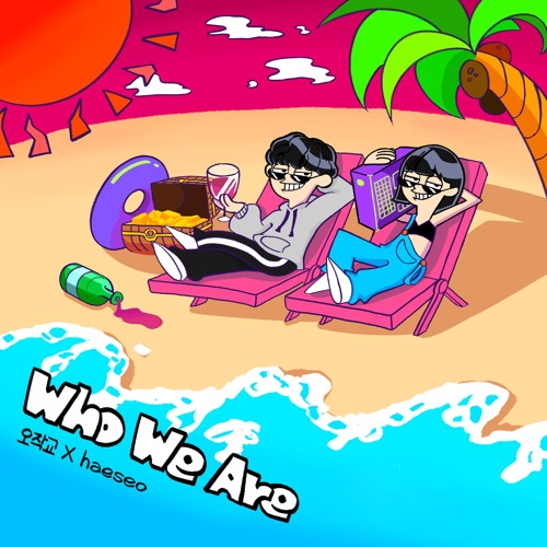 Stream 오작교 | Listen to [Who We Are] - 오작교 X haeseo playlist online for ...