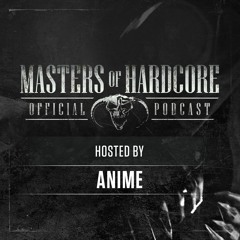 Official Masters of Hardcore Podcast 195 by AniMe