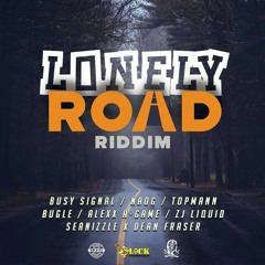 Lonely Road Riddim Mix (2019) Busy Signal,Bugle,Zj Liquid,Seanizzle & More (Seanizzle Records)
