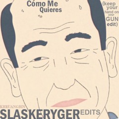 Cómo Me Quieres (Keep Your Hand On The Gun EDIT) PREVIEW