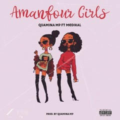Quamina MP ft Medikal - Amanfuor Girls