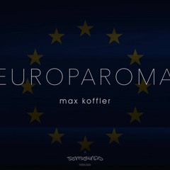 Max Koffler - EUROPAROMA (album version)