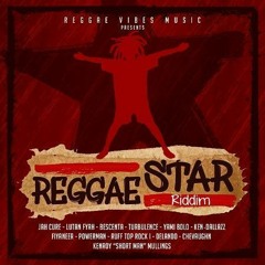 Reggae Star Riddim Mix (2019)Jah Cure,Yami Bolo,Turbulence,Powerman Lutan Fyah &More (Reggae Vibes )