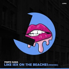 Pimpo Gama - Like Sex On The Beaches (Modern Brothers Remix)