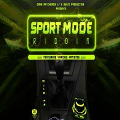 Sport Mode Riddim Mix (2019) Dane Ray,Munga,Chronic Law,Dovey Magnum,Jrile & More (Dane Raychords)