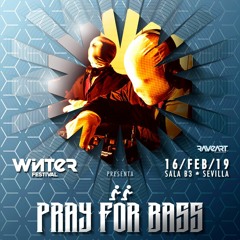 Pray for Bass @ Winter Festival 2019 SET