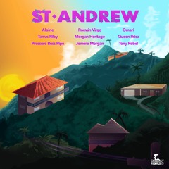 St. Andrew Riddim Mix (2019) Queen Ifrica,Alaine,Morgan Heritage,Tony Rebel, & More(Chimney Records)