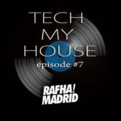 Rafha Madrid · Tech My House · Episode 7