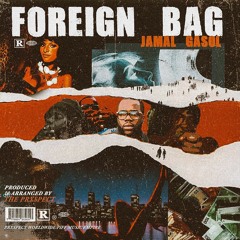 Foreign Bag (Prod. The Prxspect)