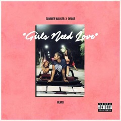 Drake - Girls need Love (Remix)