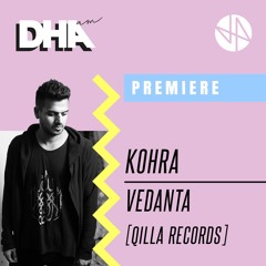 Premiere: Kohra - Vedanta [Qilla Records]