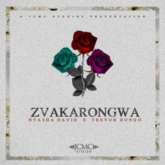 Nyasha David Ft Trevor Dongo - Zvakarongwa