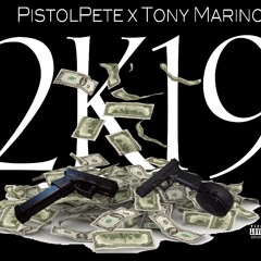 2K19 - PistolPete x TonyMarino (LEAKED)(Officiall Audio)