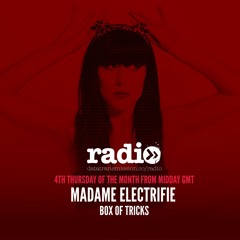 Box Of Tricks Hosted By Madame Electrifie - EP1