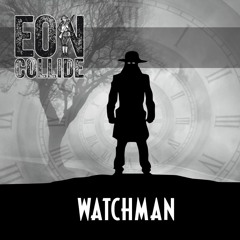 Eon Collide - Watchman