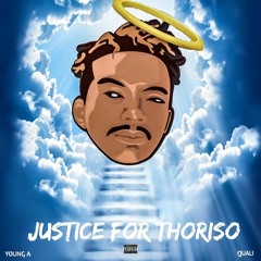 Young A & Quali - Justice For Thoriso