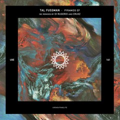 PREMIERE: Tal Fussman - Pyramids (CRUXZ Remix) [Uxoa Dutxa Elite]