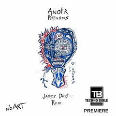 TB Premiere: ANOTR -  Hypnosis [NO ART]
