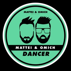 Mattei & Omich - Dancer [Mattei & Omich Music]
