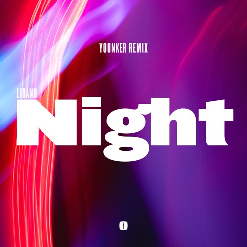 Libano - Night (Younker Remix)