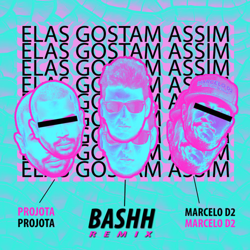 Bashh - Elas Gostam Assim  [FREE DOWNLOAD]
