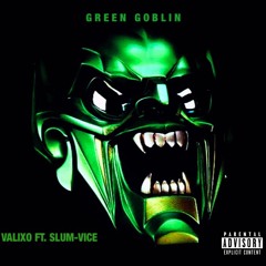Green Goblin Feat. Slum-Vice (Prod. by GreenBud'dZombie)