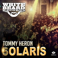 Solaris by Tommy Heron U.K. on Whitebeard Recs OUT March 1st