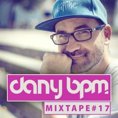 Dany BPM Mixtape #17