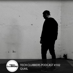 Quail - Tech Clubbers Podcast #102