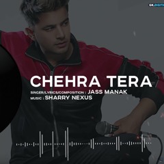 Chehra Tera Remake - Jass Manak