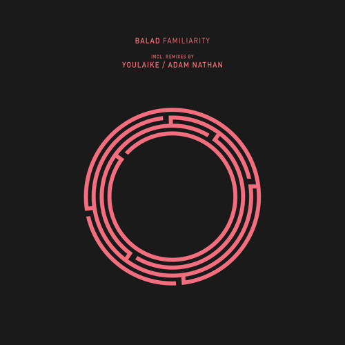 PREMIERE: Balad - Familiarity (Adam Nathan Remix) [RYNTH]