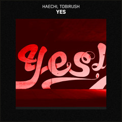 Haechi, Tobirush - YES