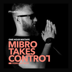 MIBRO TAKES CONTROL - FEBRUARY 2019