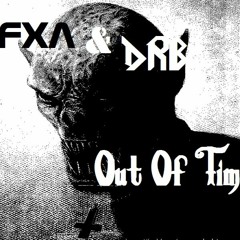 FXA & DRB - Out Of Time