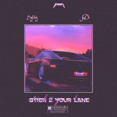 Stick 2 Your Lane (ft. SunDé)