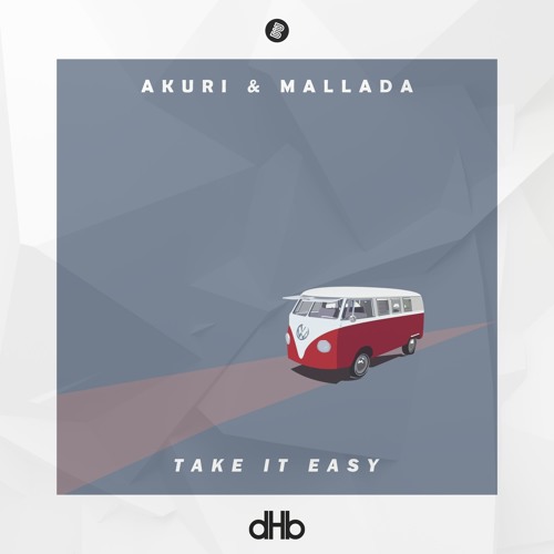 Akuri, Mallada - Take It Easy