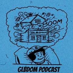 GLBDOM PODCAST