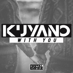 Kuyano - With You (Original Mix) [Out Now]