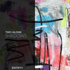 Two Alone - Shadows