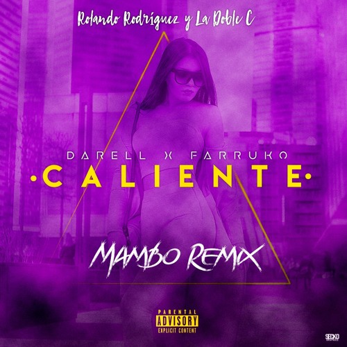 Stream Darell, Farruko - Caliente (Rolando Rodríguez & La Doble C Mambo  Remix) by Carlos Martin 2.0 | Listen online for free on SoundCloud
