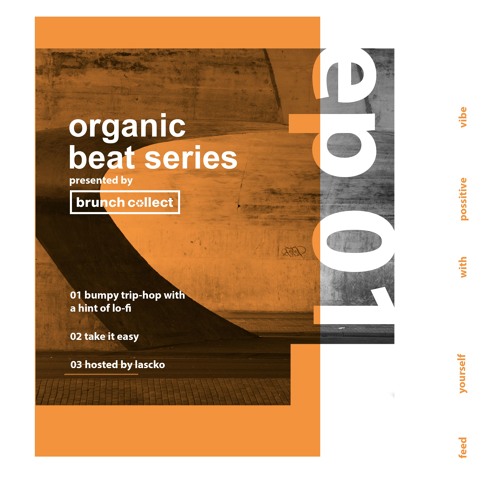 Organic beat series hosted by Lascko -  Ep: 01