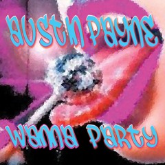 Wanna Party - Austin Payne (Free Download)