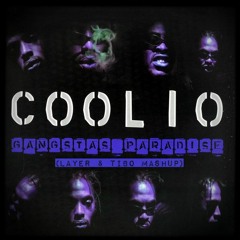 Coolio - Gangsta's Paradise (Layer & Tibo Mashup)
