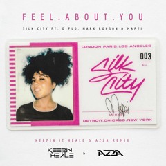 Silk City Ft. Diplo, Mark Ronson & Mapei - Feel About You (Keepin It Heale & AZ2A Remix)