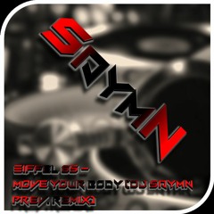 Eiffel 65 - Move Your Body (DJ SaymN Prev. Remix)