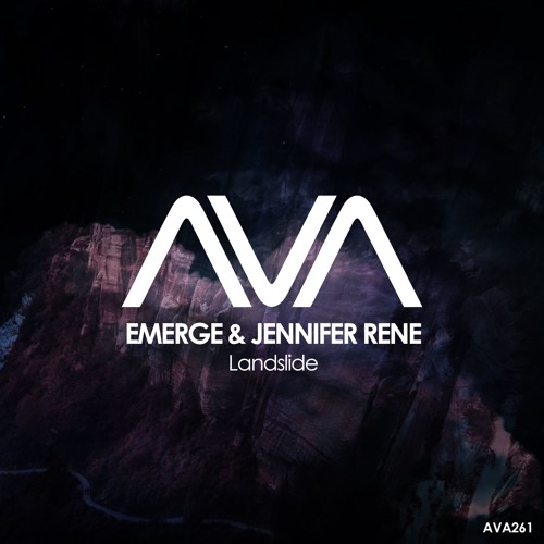 AVA261 - Emerge & Jennifer Rene - Landslide *Out Now!*