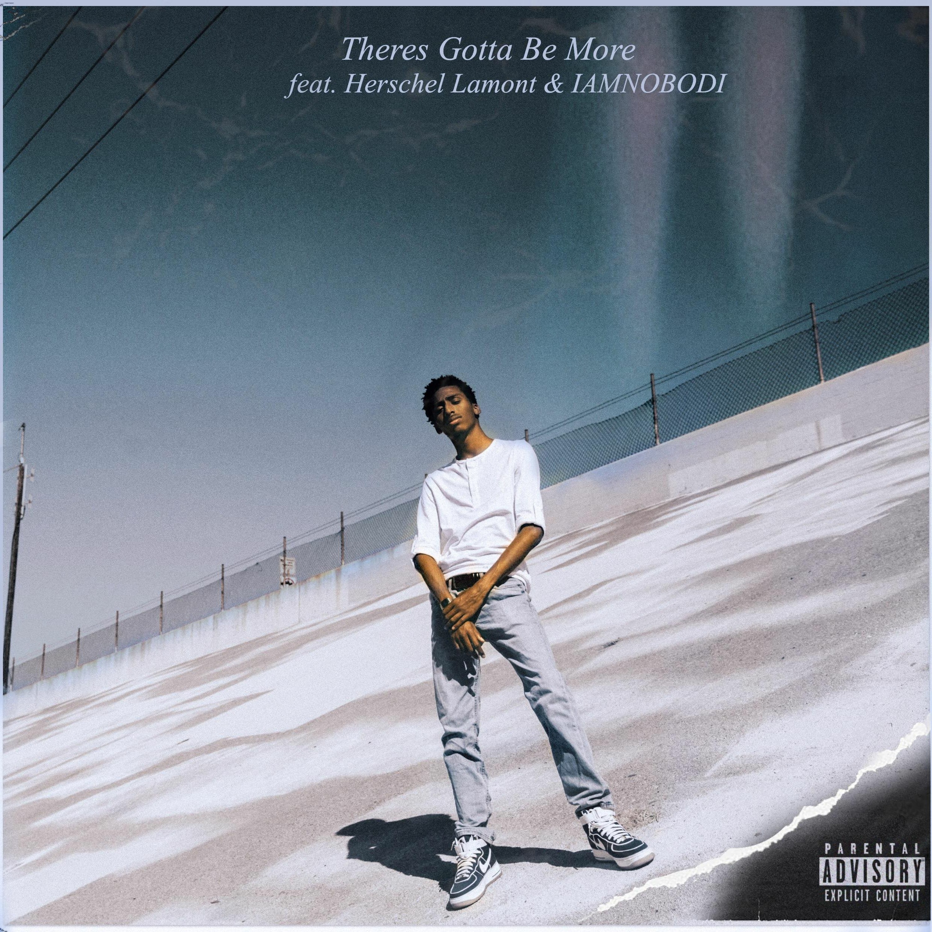 Theres Gotta Be More feat. Herschel Lamont & IAMNOBODI episode artwork